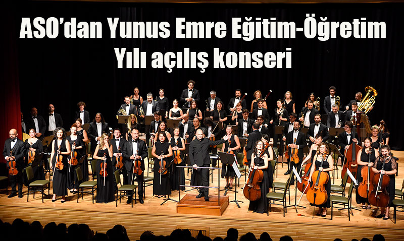 Anadolu Üniversitesi’nden Yunus Emre Eğitim-Öğretim Yılı Açılış Konseri