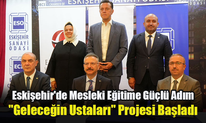 "Her Fabrika Bir Okul" Projesiyle Mesleki Eğitime Yeni Bir Soluk