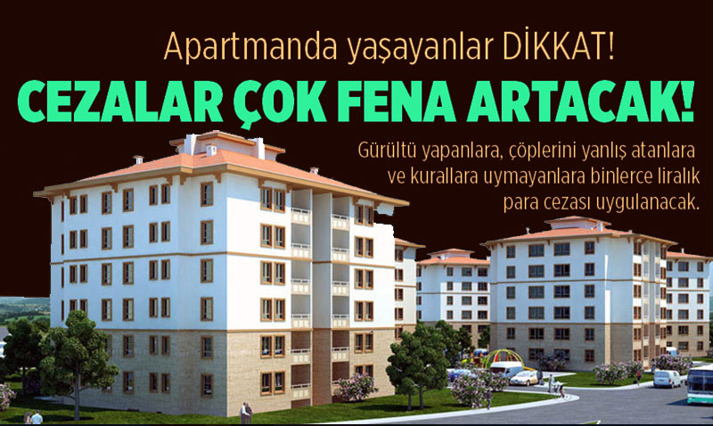 Apartmanlarda Gürültü ve Çevre Kurallarına Uymayanlara Ağır Cezalar Geliyor