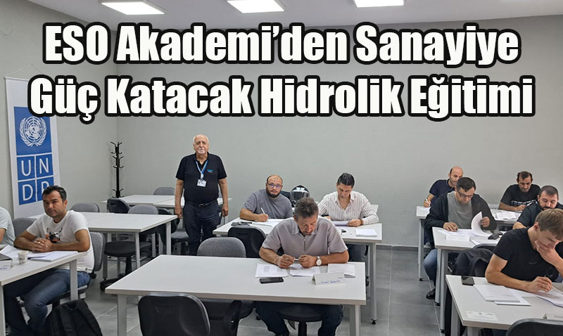 ESO Akademi’den Sanayiye Yönelik Hidrolik Eğitimi