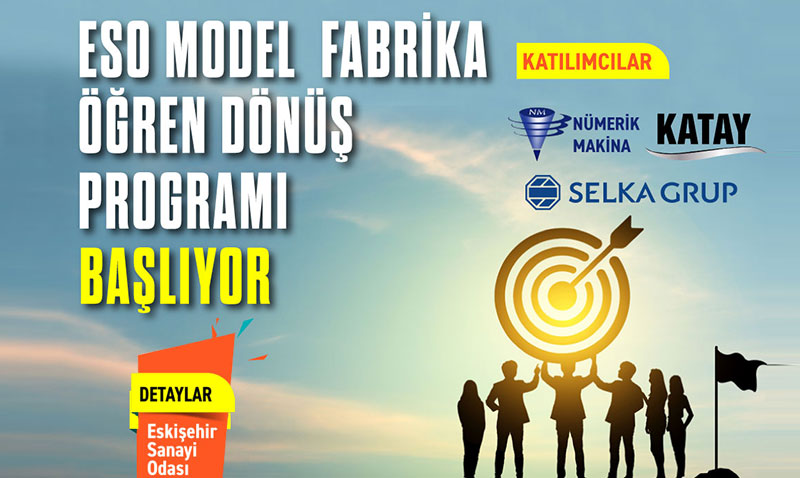 ESO Model Fabrika’da "Öğren-Dönüş" Programı Başlıyor