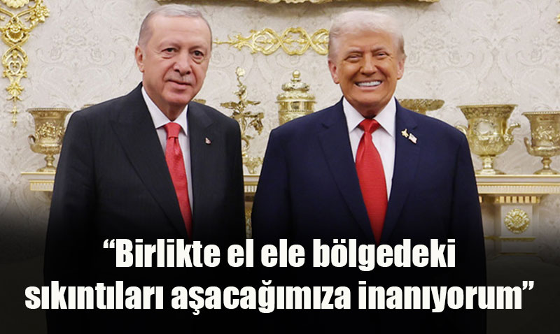 Erdoğan ve Trump Zirvesinden Önemli Mesajlar: "El Ele Sıkıntıları Aşacağız"