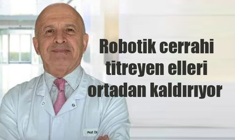Robotik Cerrahi: Titrek Elleri Ortadan Kaldıran İleri Teknoloji