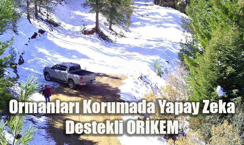 Ormanları Korumada Yapay Zeka Desteği: ORİKEM Projesi