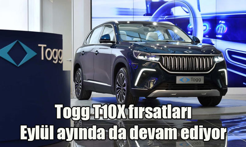 Togg T10X İçin Cazip Kredi Fırsatları Eylül’de Devam Ediyor