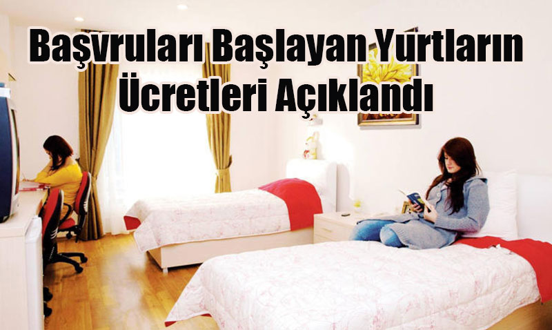 Yurt Fiyatları Açıklandı: En Ucuz 750 En Pahalı 1250 Lira