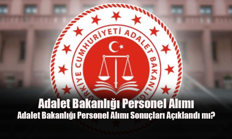 Adalet Bakanl Personel Alm Sonular in Bekleyi Sryor