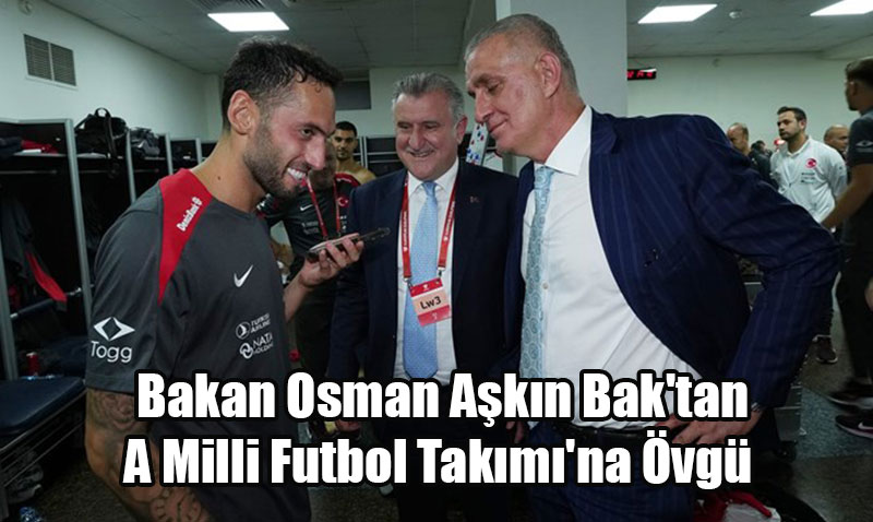 Bakan Osman Akn Bak’tan A Milli Futbol Takm’na vg: "Gurur Duyuyoruz"
