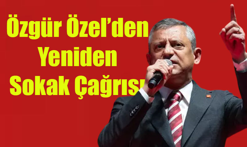 CHP Lideri zgr zel’den ’Sokak’ ars