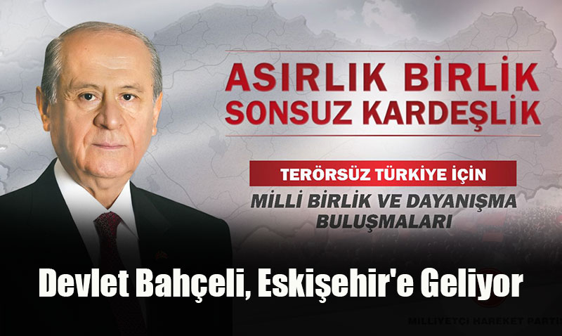 Devlet Baheli, Asrlk Birlik Sonsuz Kardelik Programyla Eskiehire Geliyor