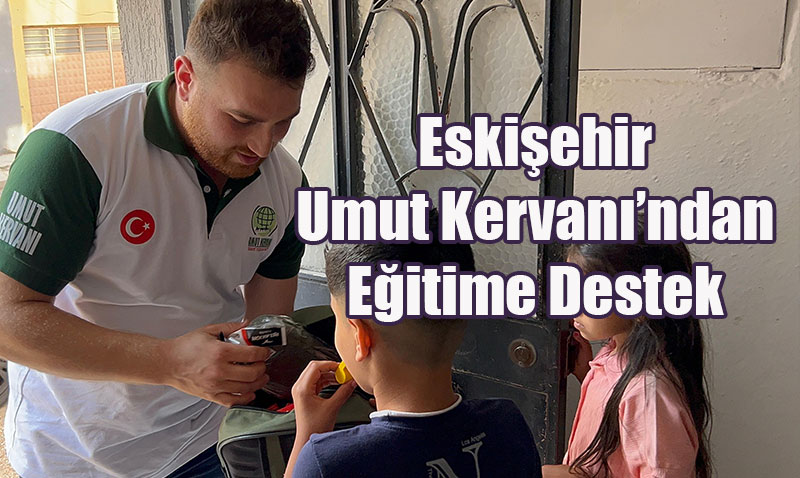 Eskiehir Umut Kervanndan Eitime Destek