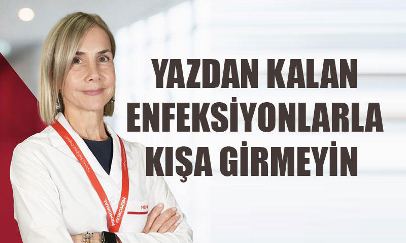 Yazdan Kalan Enfeksiyonlarla Kışa Girmeyin