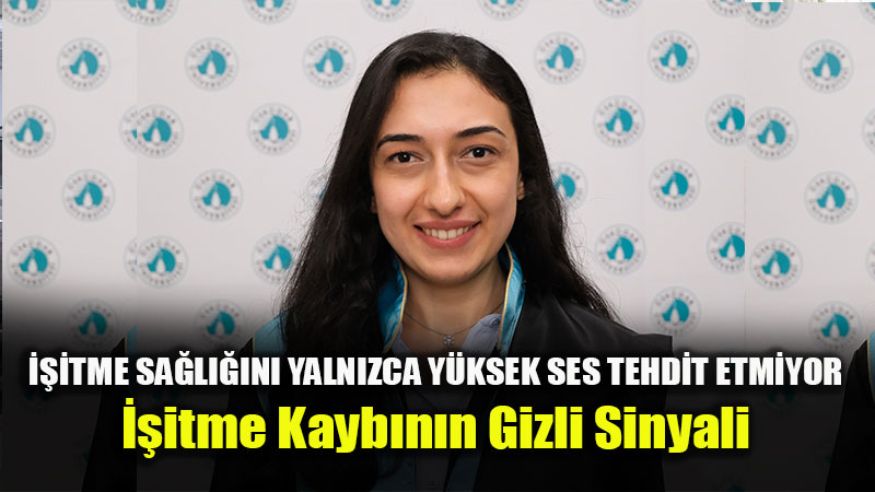 "��itme Sa�l���n� Yaln�zca Y�ksek Ses Tehdit Etmiyor"