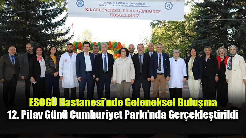 ESOG� Ailesi 12. Pilav G�n��nde Bir Araya Geldi