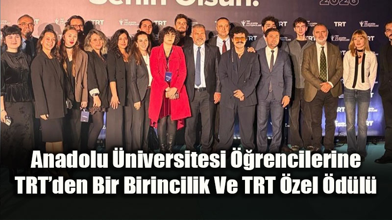 Gen� �leti�imcilerden Eski�ehir�e Dev Ba�ar�: Anadolu �niversitesi TRT Yar��mas�ndan 5 �d�lle D�nd�