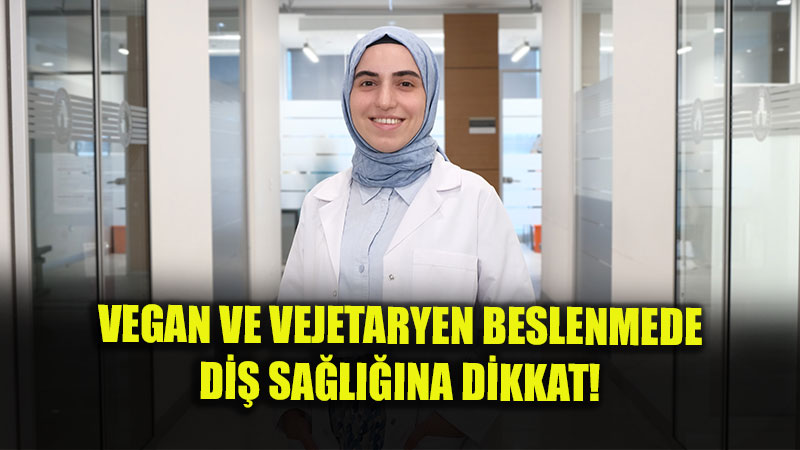 Uzman�ndan �nemli Uyar�: "Vegan Beslenmede Di� Sa�l���na Dikkat!"