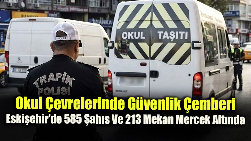 Eski�ehir�de Emniyet Ve Jandarmadan Okul Servislerine S�k� Denetim: 343 Ara� Kontrol Edildi!
