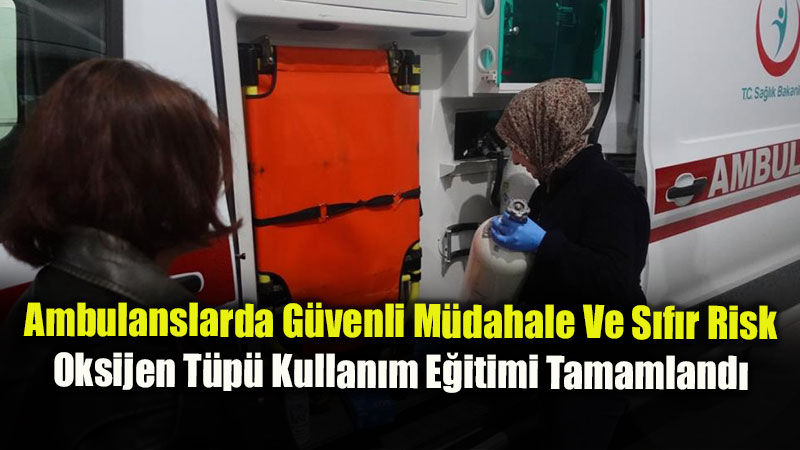Eski�ehir �l Ambulans Servisi’nden Hayati E�itim: Acil Sa�l�k Personeline Oksijen Sistemleri Dersi!