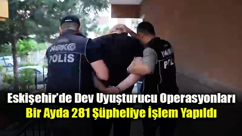 Eski�ehir�de Narkotik Merce�i: Eyl�l Ay�nda 38 Tutuklama