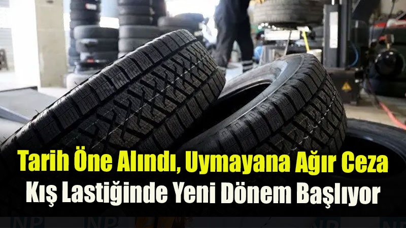 S�r�c�ler Dikkat: K�� Lasti�i Zorunlulu�u 15 Kas�m�a �ekildi!