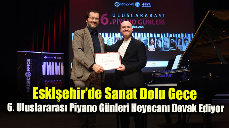 Anadolu �niversitesinde Caz Ve Piyano R�zgar�: Erc�ment Orkut�tan Unutulmaz Solo Konser!