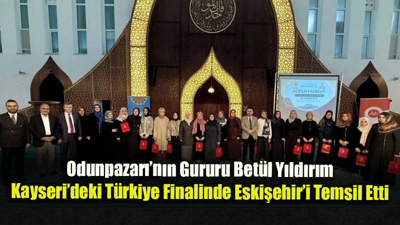 Kur’an-� Kerim’i G�zel Okuma T�rkiye Finalinde Eski�ehir R�zg�r�!