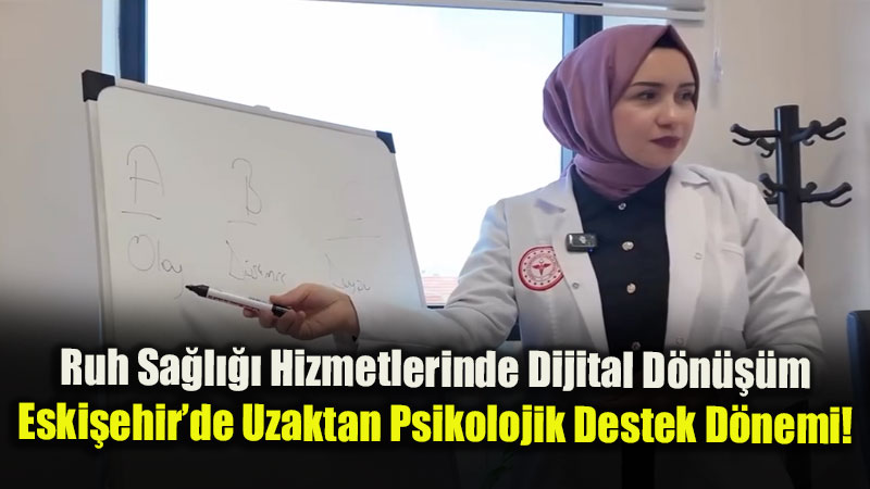 Uzaktan Hasta De�erlendirme Sistemi ile Psikolojik Destek Art�k Daha Eri�ilebilir!