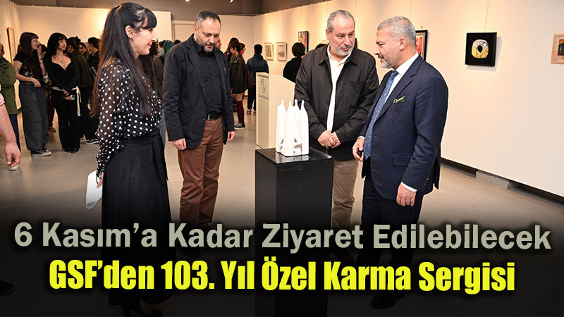 Anadolu �niversitesi GSF�den 29 Ekim Cumhuriyet Bayram��na �zel Sergi!