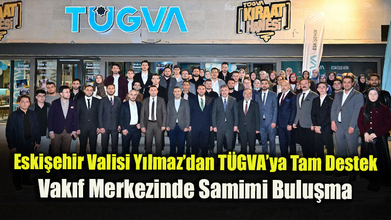 Eski�ehir Valisi Dr. Erdin� Y�lmaz�dan T�GVA �l Temsilcili�i�ne Ziyaret