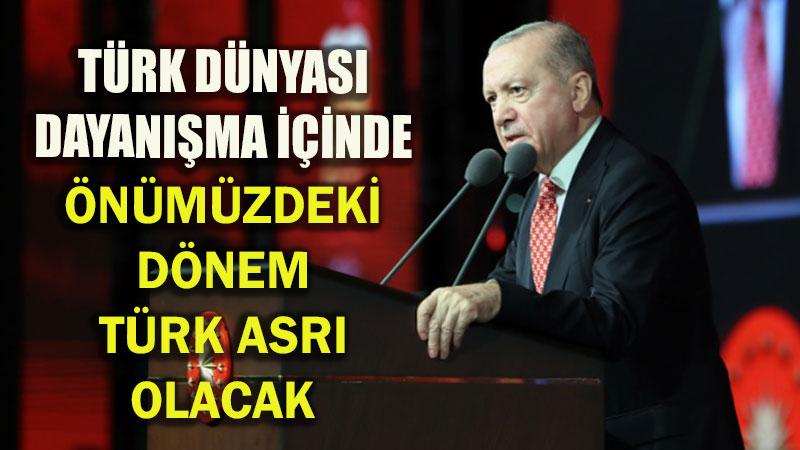 Cumhurba�kan� Erdo�an Zirve Yeme�inde Konu�tu: "�n�m�zdeki D�nem T�rk Asr� Olacak!"