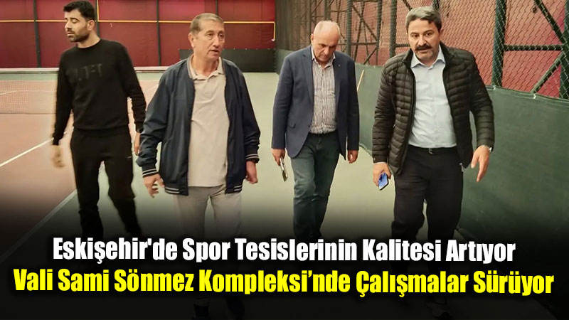 Vali Sami S�nmez Spor Kompleksi’nde Bak�m Ve Onar�m Seferberli�i!