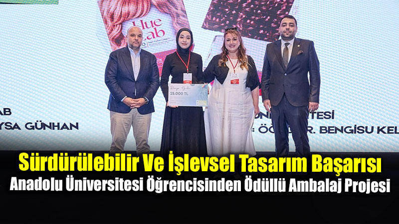 Anadolu �niversitesi ��rencisinden Ambalaj Tasar�m�nda Ulusal Ve Uluslararas� Ba�ar�!