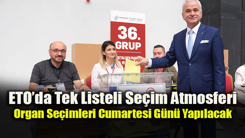 ETO Sand�k Ba��na Gidiyor: Eski�ehir Ticaret Odas��nda Se�im Heyecan� 10 Ekim�de