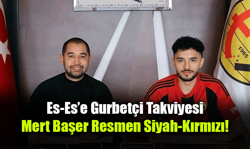 Es-Es�e Gurbet�i Takviyesi: Mert Ba�er Resmen Siyah-K�rm�z�!