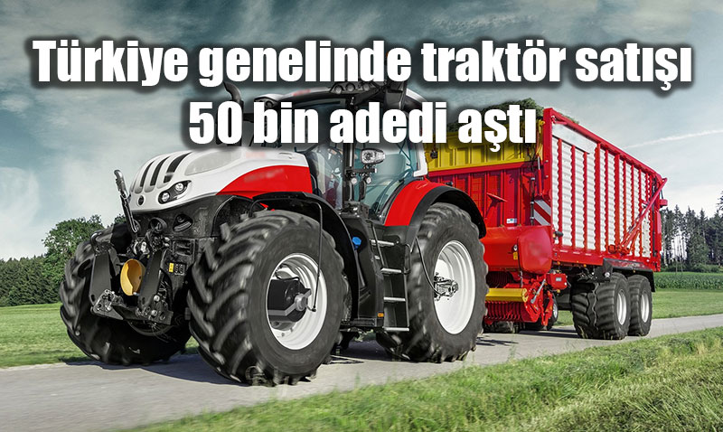  Tar�mda dev yat�r�m: T�rkiye genelinde trakt�r sat��� 50 bin adedi a�t�