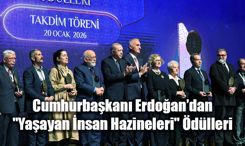 Cumhurba�kan� Erdo�an�dan "Ya�ayan �nsan Hazineleri" �d�lleri