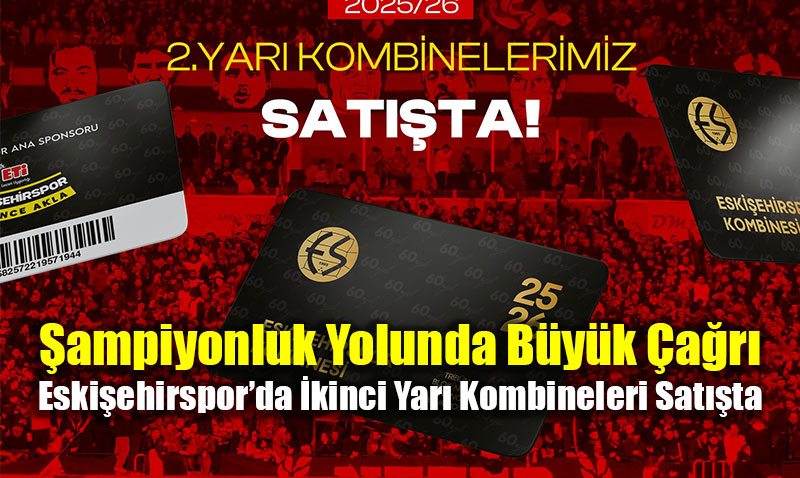 Eski�ehirspor�da �kinci Yar� Kombineleri Sat��a ��k�yor!