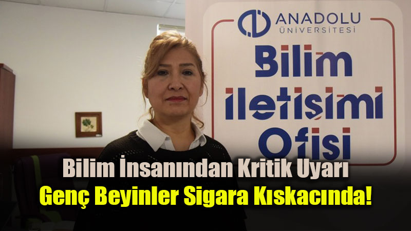Gen�ler ��in "Gizli Tehlike": Sigara Beynin �d�l Sistemini Bozuyor!