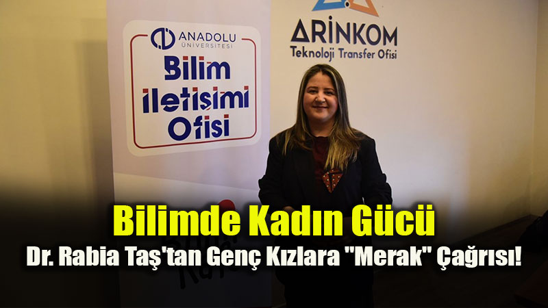 Dr. Rabia Ta��tan "11 �ubat" Mesaj�: Bilimde Kad�n Liderli�i Gelece�in Anahtar�d�r!