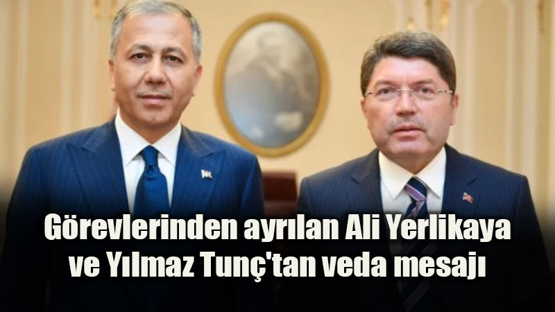 Ankara�da Devir Teslim: Yerlikaya ve Tun�tan Veda Mesaj�!