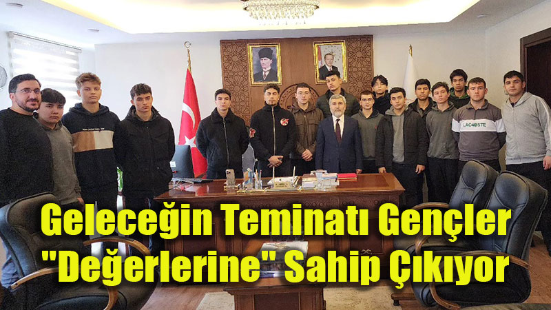 Gelece�in Teminat� Gen�ler "De�erlerine" Sahip ��k�yor
