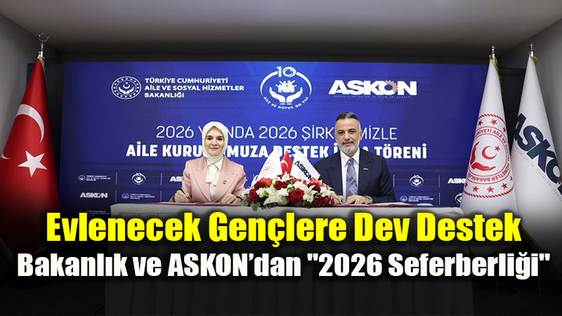 Aile ve Sosyal Hizmetler Bakanl��� ile ASKON Aras�nda Tarihi �� Birli�i