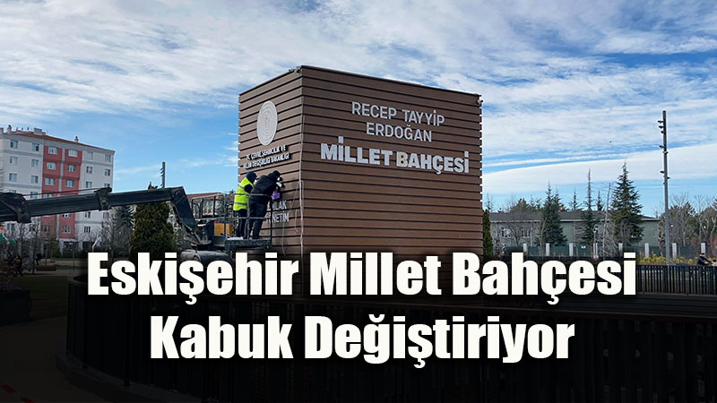 Eski�ehir Millet Bah�esi�nde B�y�k D�n���m: Bahar Haz�rl�klar� Ba�lad�