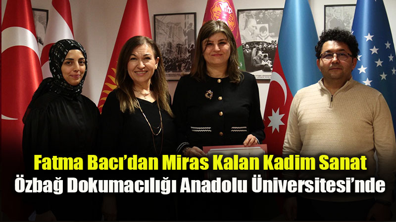 Fatma Bac��dan G�n�m�ze �lmek �lmek Miras: �zba� Dokumac�l��� Eski�ehir�de