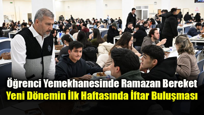 Anadolu �niversitesi�nde Ramazan��n �lk G�n� Payla�ma Ruhuyla Ba�lad�