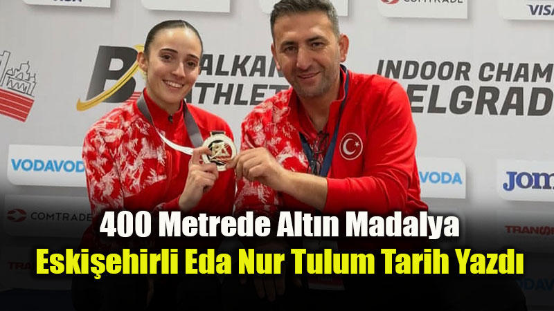 Balkanlar�n Zirvesinde Bir Eski�ehirli: Eda Nur Tulum�dan Tarihi Zafer!