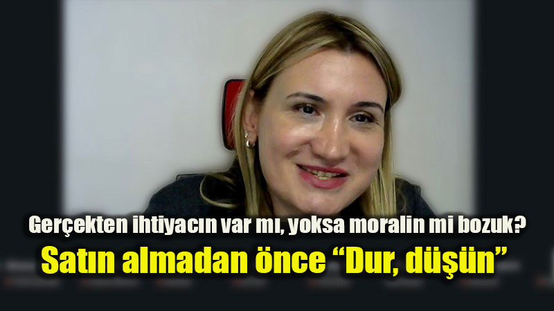 Sat�n almadan �nce �Dur, d���n� �a�r�s�!