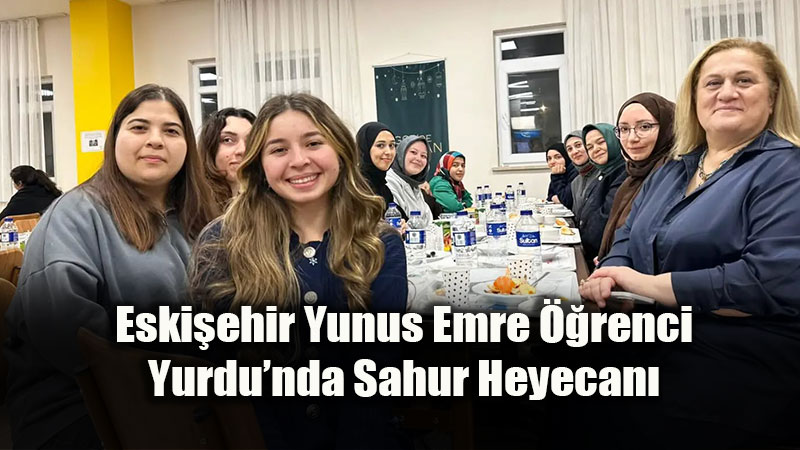 Yunus Emre ��renci Yurdu�nda Manevi Bulu�ma: Milletvekili G�rcan ��rencilerle Sahur Yapt�