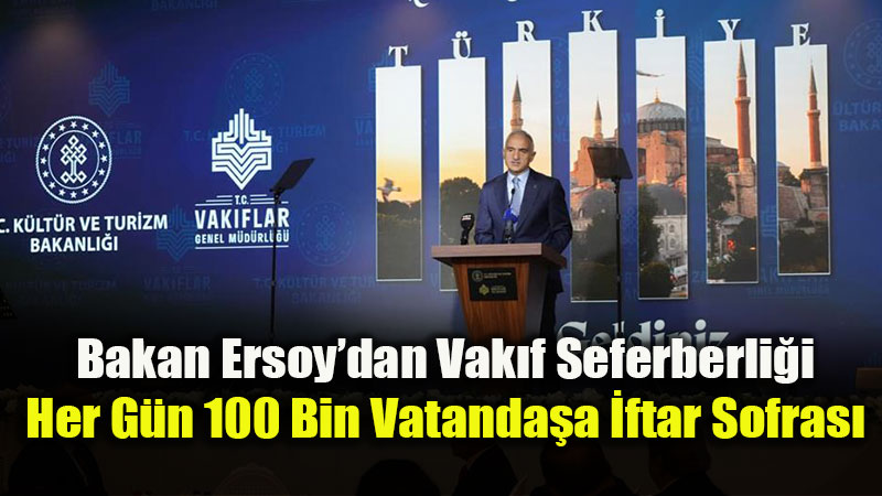 Bakan Ersoy: "Vak�f Ruhu Payla�t�k�a Geni�leyen Bir Sofrad�r"