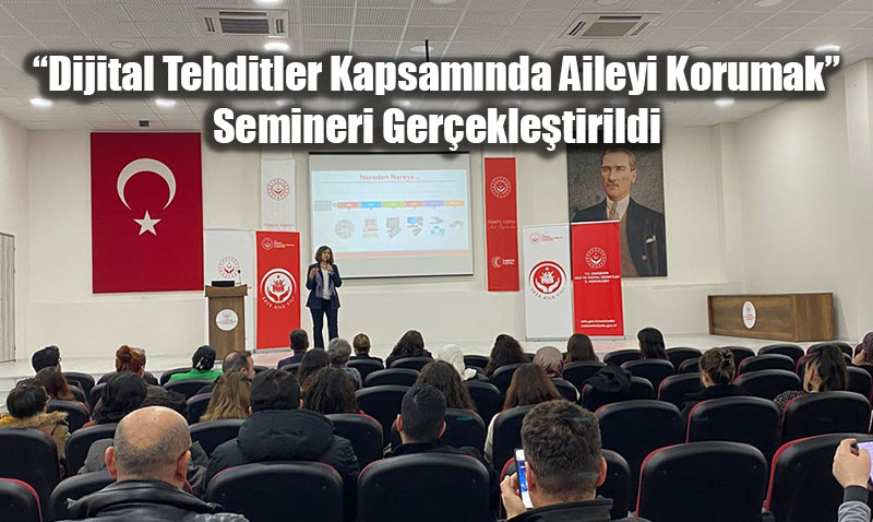 Dijital tehditlere kar�� Eski�ehir seferberli�i: Aileyi korumak i�in kritik seminer!